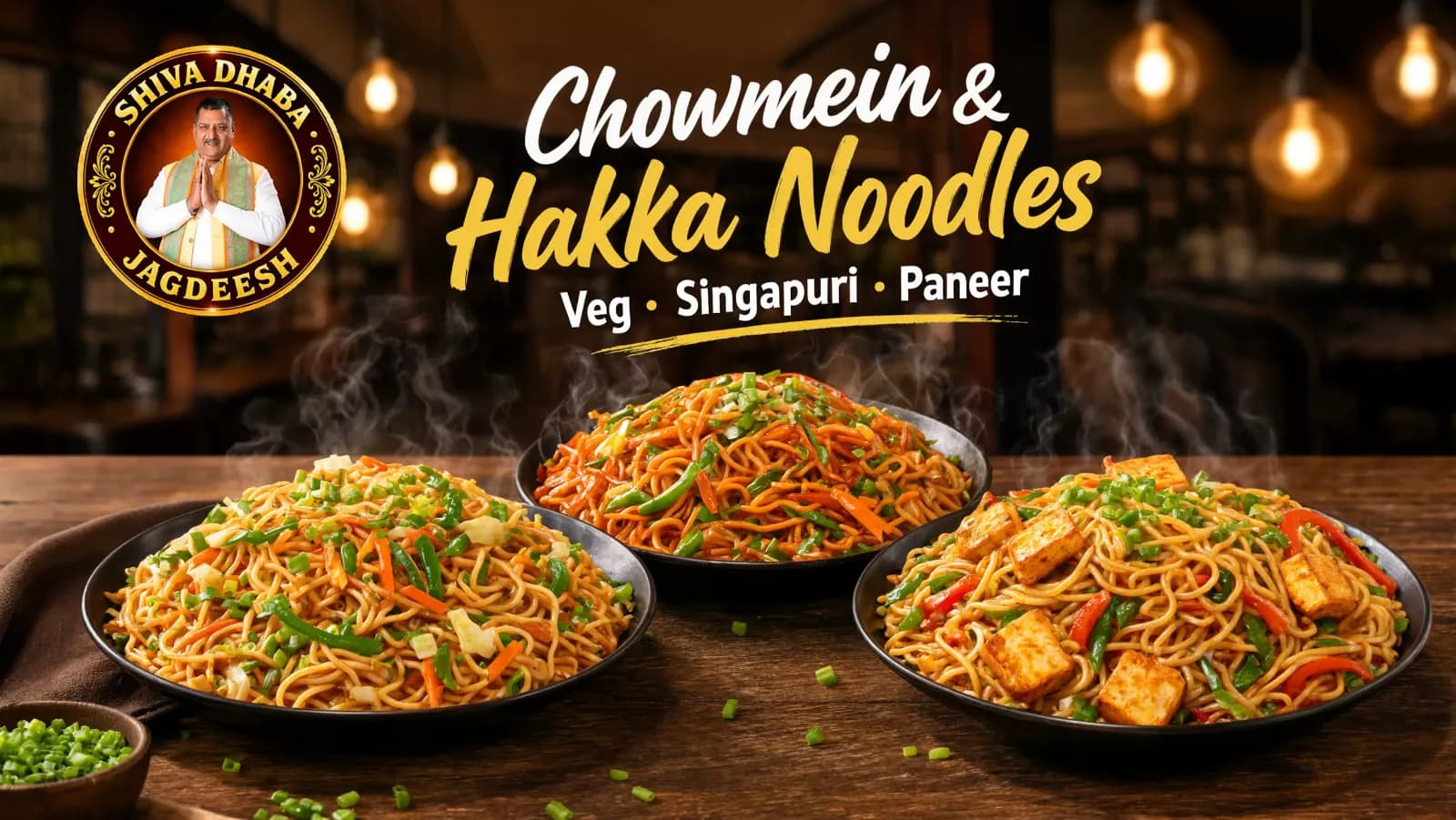Chowmein & Hakka Noodles – Veg, Singapuri & Paneer